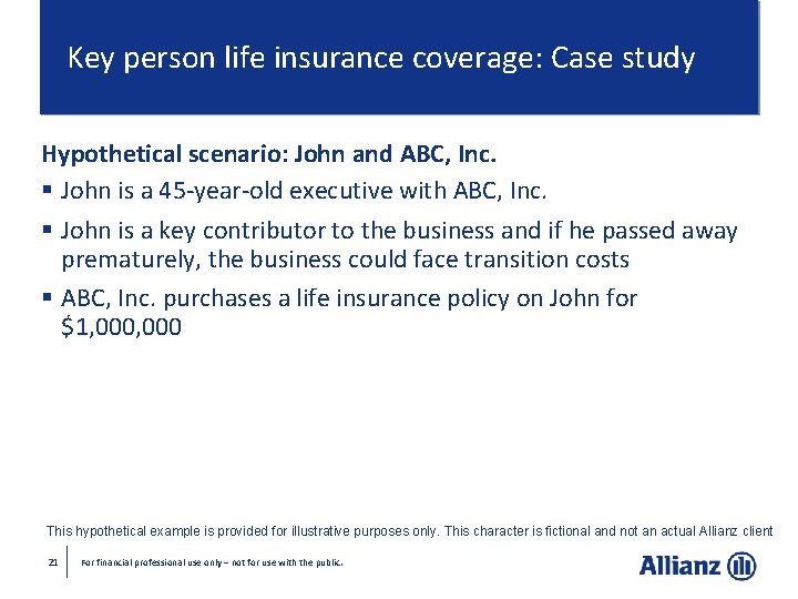 Key person life insurance coverage: Case study Hypothetical scenario: John and ABC, Inc. §