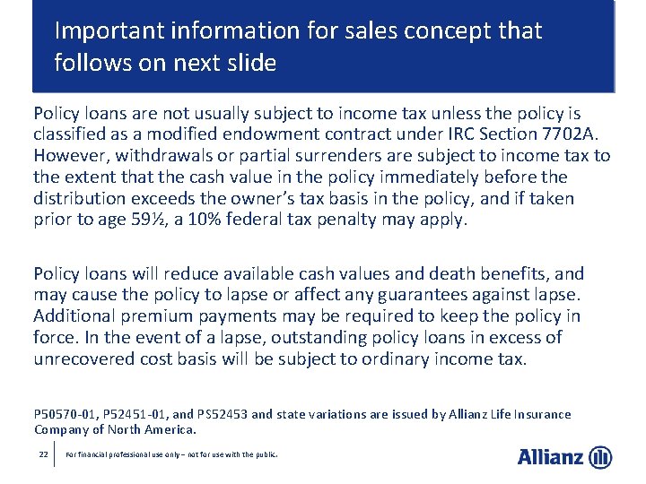 Important information for sales concept that follows on next slide Policy loans are not