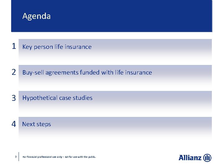 Agenda 1 Key person life insurance 2 Buy-sell agreements funded with life insurance 3