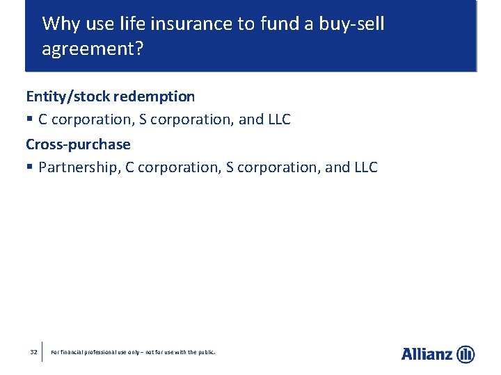 Why use life insurance to fund a buy-sell agreement? Entity/stock redemption § C corporation,