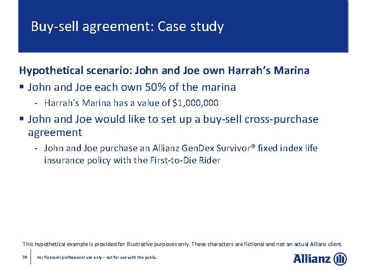 Buy-sell agreement: Case study Hypothetical scenario: John and Joe own Harrah’s Marina § John