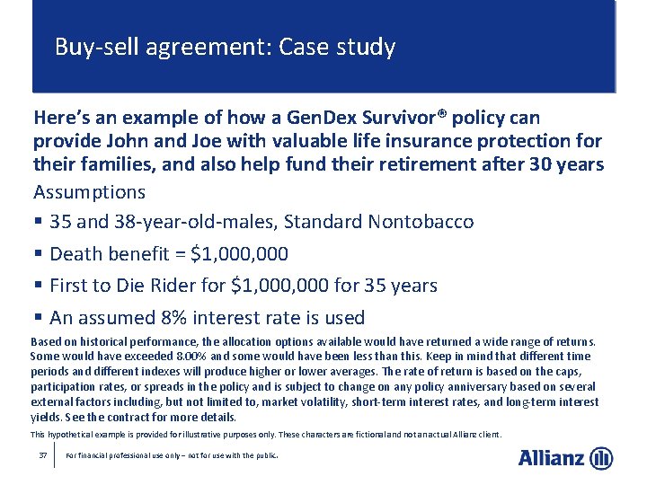 Buy-sell agreement: Case study Here’s an example of how a Gen. Dex Survivor® policy