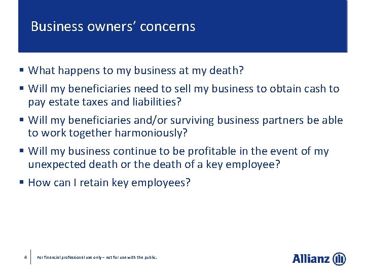 Business owners’ concerns § What happens to my business at my death? § Will