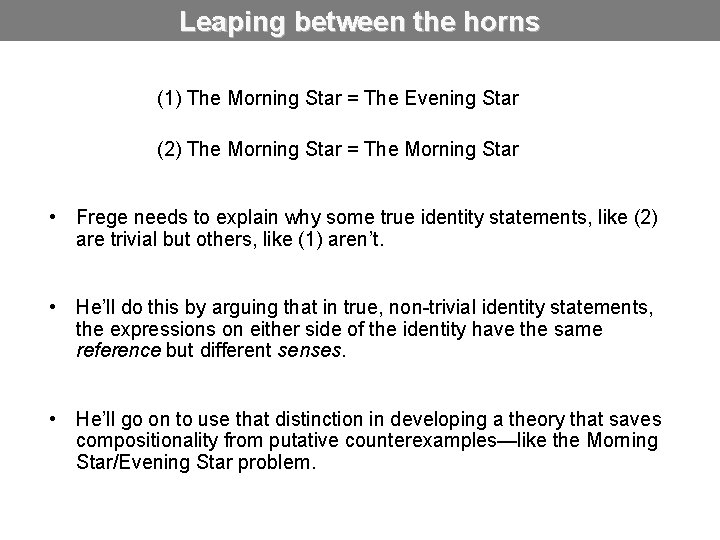 Leaping between the horns (1) The Morning Star = The Evening Star (2) The