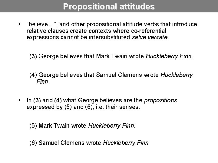 Propositional attitudes • “believe…”, and other propositional attitude verbs that introduce relative clauses create