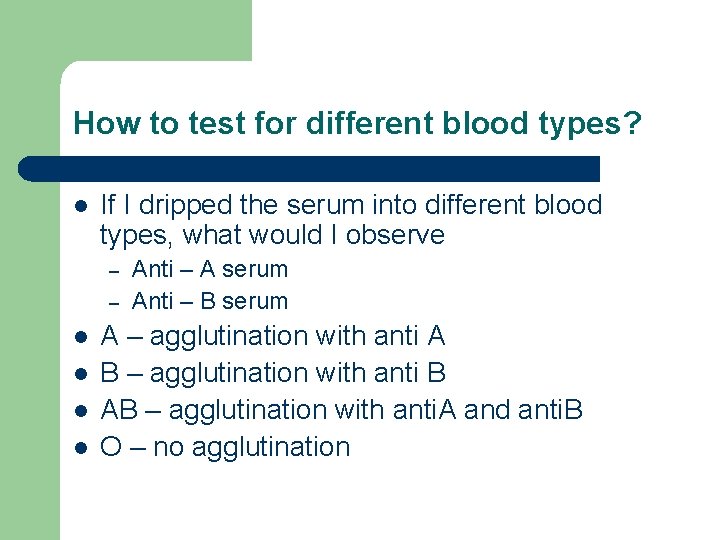 How to test for different blood types? l If I dripped the serum into