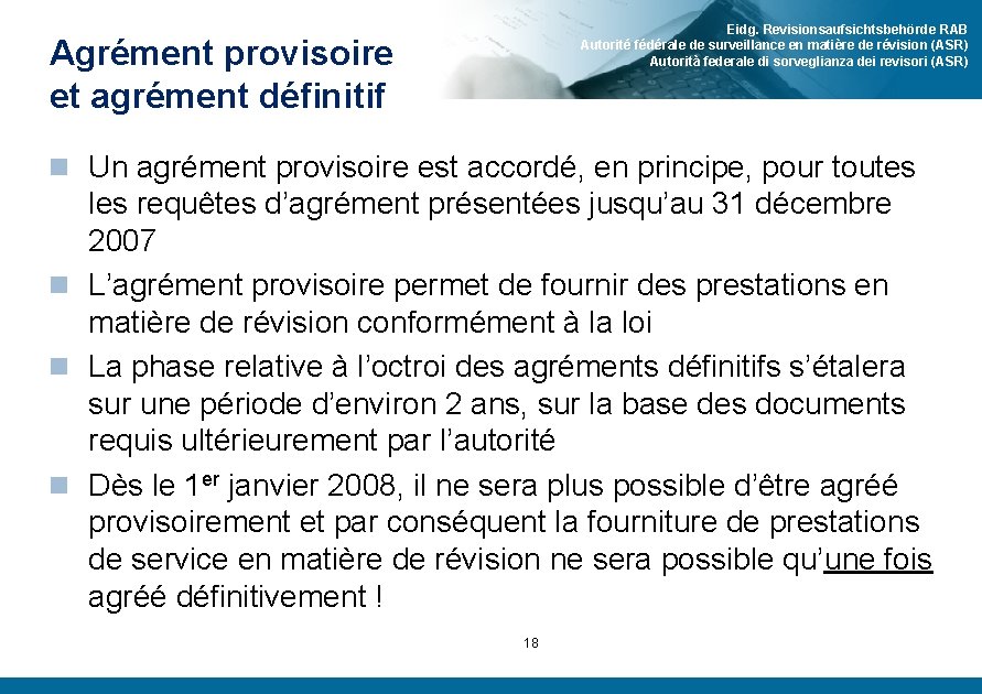 Eidg. Revisionsaufsichtsbehörde RAB Autorité fédérale de surveillance en matière de révision (ASR) Autorità federale