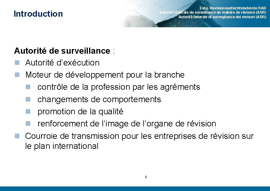 Eidg. Revisionsaufsichtsbehörde RAB Autorité fédérale de surveillance en matière de révision (ASR) Autorità federale