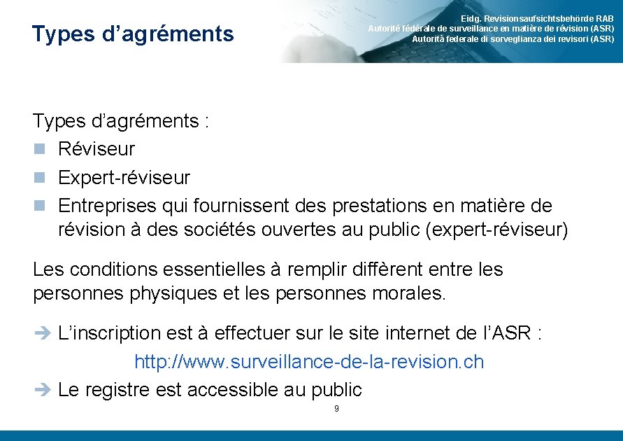 Eidg. Revisionsaufsichtsbehörde RAB Autorité fédérale de surveillance en matière de révision (ASR) Autorità federale