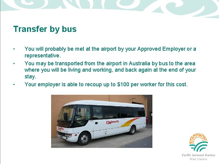 Transfer by bus • • • You will probably be met at the airport