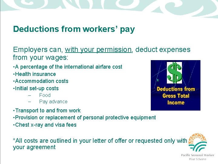 Deductions from workers’ pay Employers can, with your permission, deduct expenses from your wages: