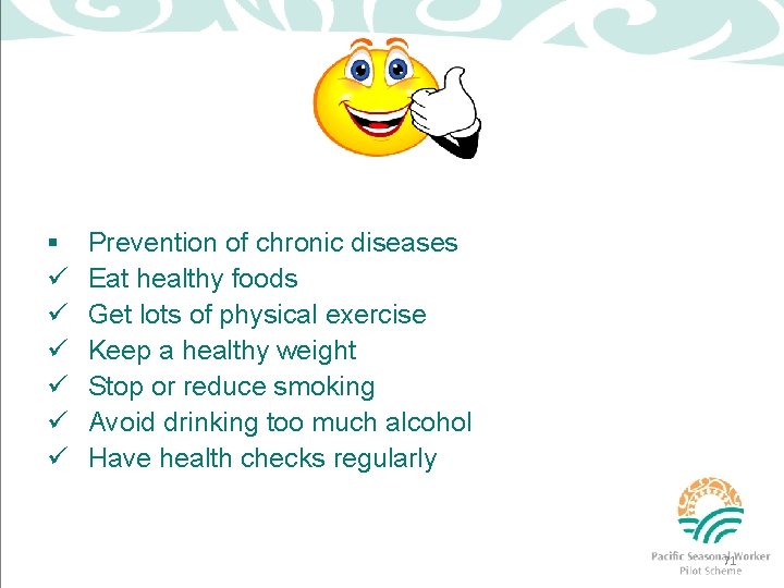 § ü ü ü Prevention of chronic diseases Eat healthy foods Get lots of