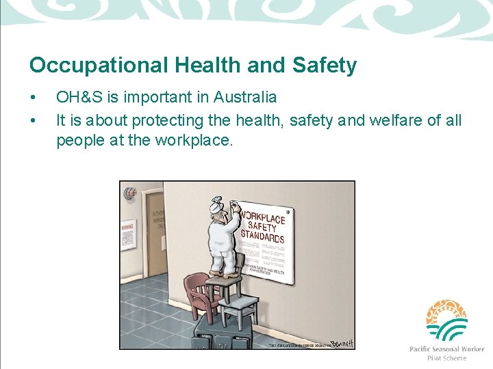 Occupational Health and Safety • • OH&S is important in Australia It is about