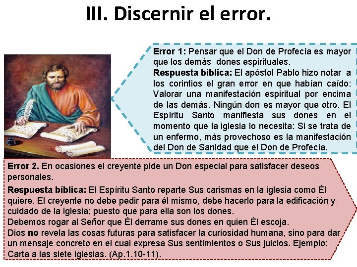 III. Discernir el error. Error 1: Pensar que el Don de Profecía es mayor
