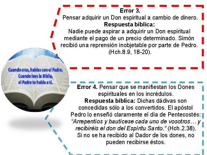 Error 3. Pensar adquirir un Don espiritual a cambio de dinero. Respuesta bíblica: Nadie