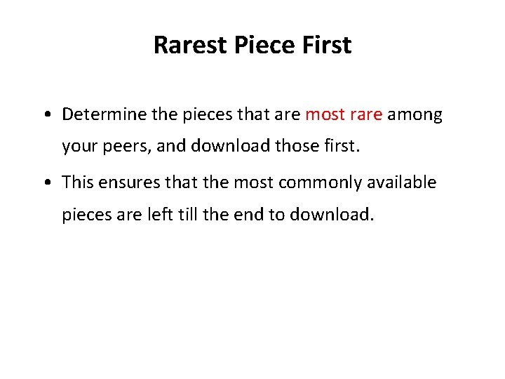 Rarest Piece First • Determine the pieces that are most rare among your peers,