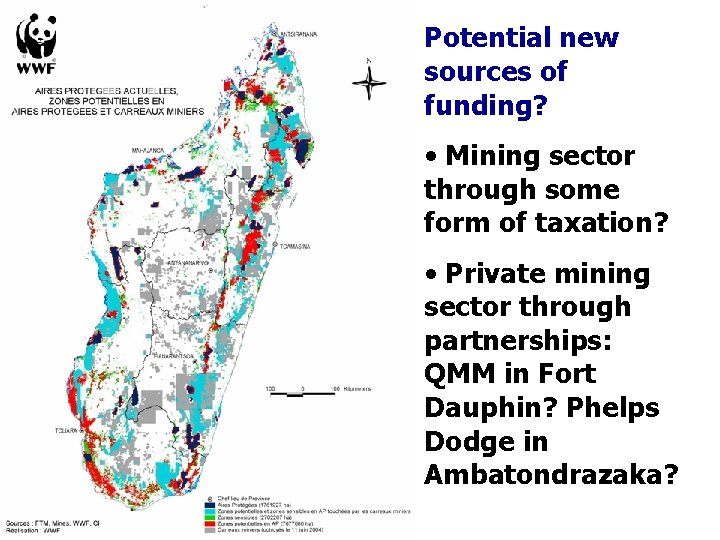 Potential new sources of funding? • Mining sector through some form of taxation? •