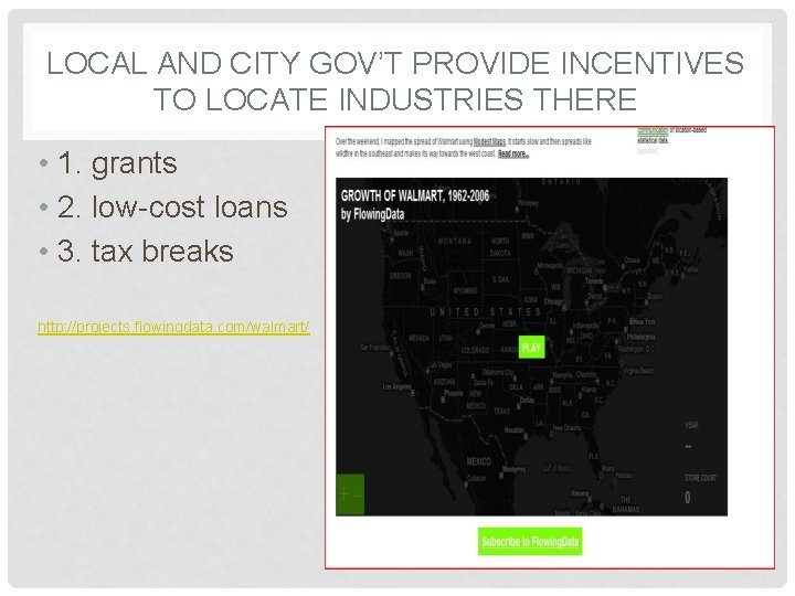 LOCAL AND CITY GOV’T PROVIDE INCENTIVES TO LOCATE INDUSTRIES THERE • 1. grants •