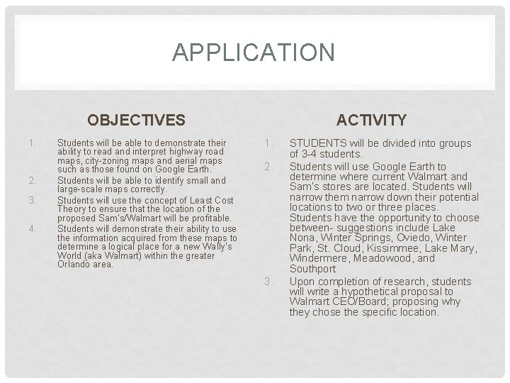 APPLICATION OBJECTIVES 1. 2. 3. 4. Students will be able to demonstrate their ability