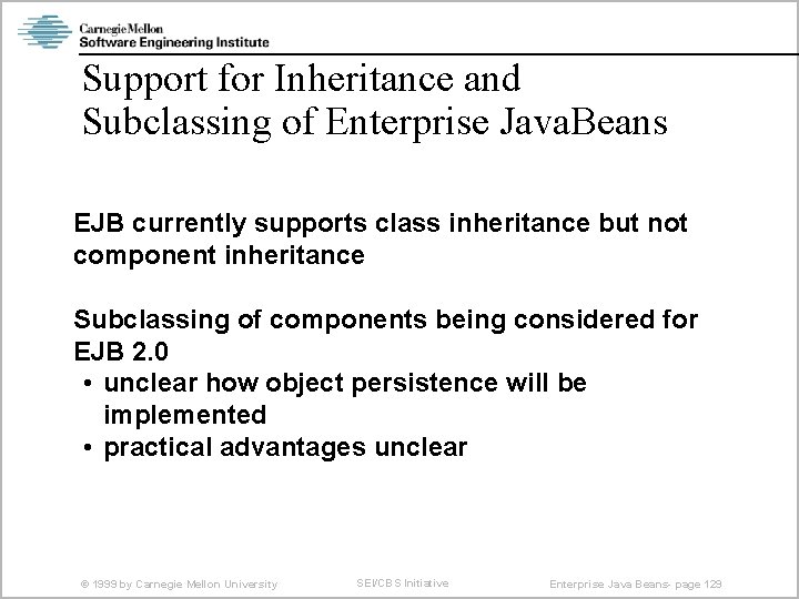 Support for Inheritance and Subclassing of Enterprise Java. Beans EJB currently supports class inheritance