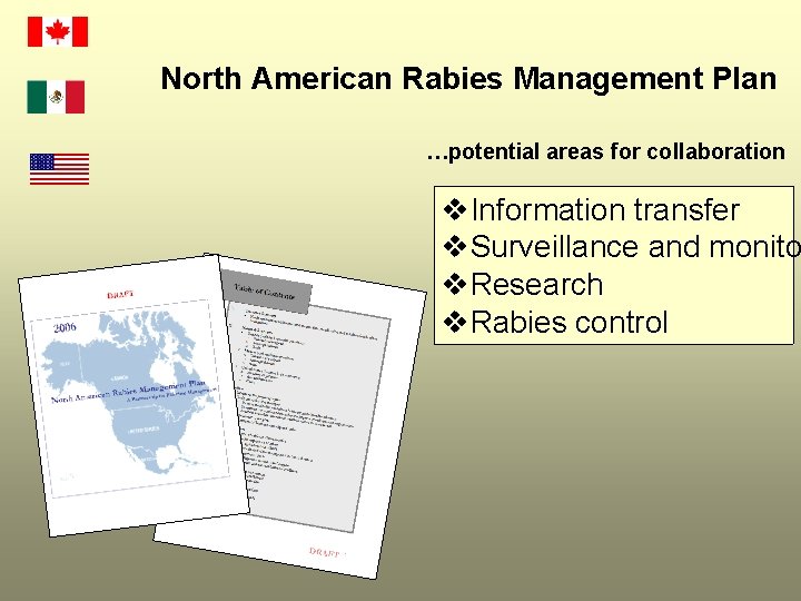 North American Rabies Management Plan …potential areas for collaboration v. Information transfer v. Surveillance