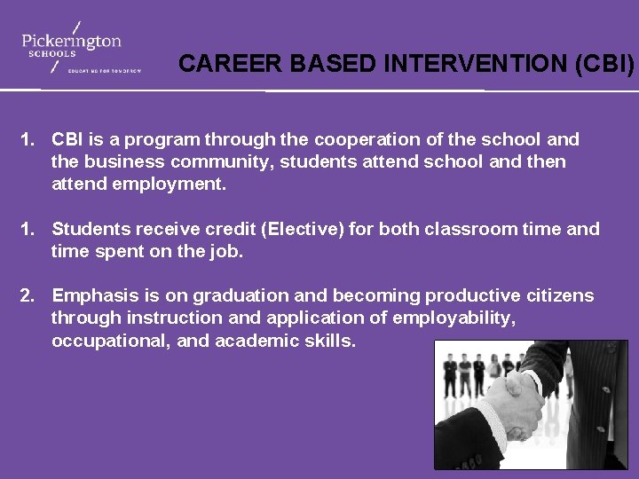 CAREER BASED INTERVENTION (CBI) 1. CBI is a program through the cooperation of the