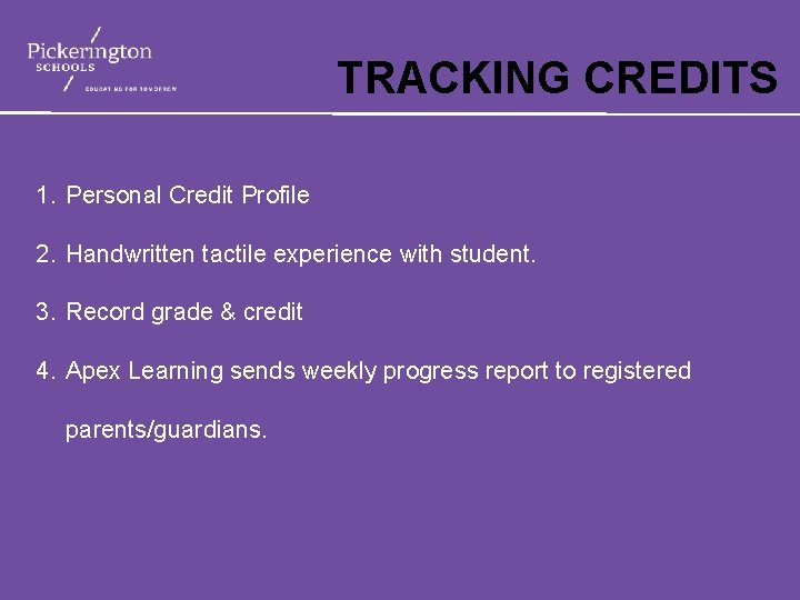TRACKING CREDITS 1. Personal Credit Profile 2. Handwritten tactile experience with student. 3. Record