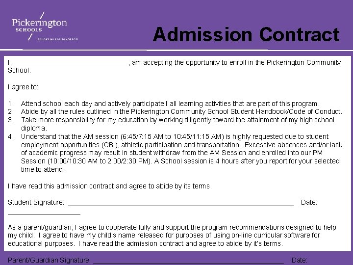 Admission Contract I, _______________, am accepting the opportunity to enroll in the Pickerington Community
