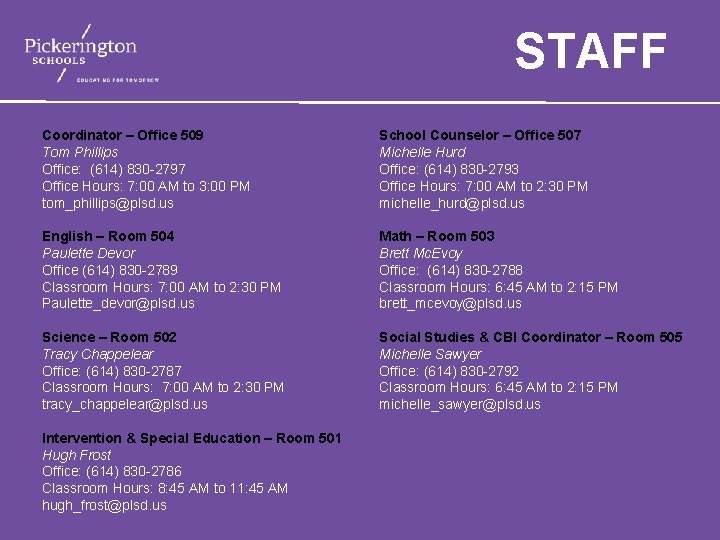 STAFF Coordinator – Office 509 Tom Phillips Office: (614) 830 -2797 Office Hours: 7: