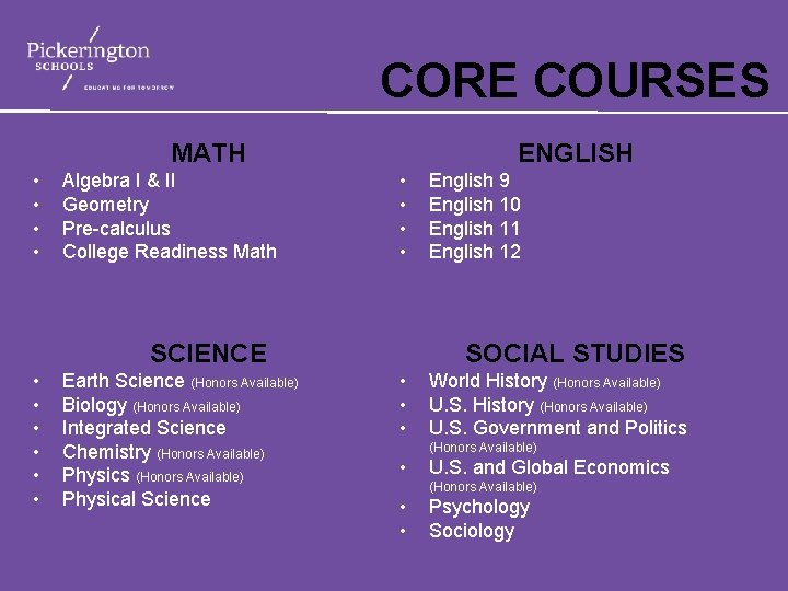 CORE COURSES MATH • • Algebra I & II Geometry Pre-calculus College Readiness Math