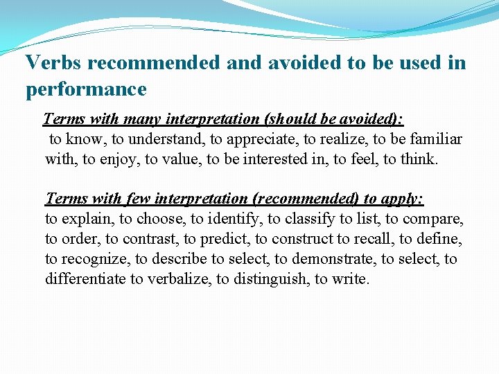 Verbs recommended and avoided to be used in performance Terms with many interpretation (should