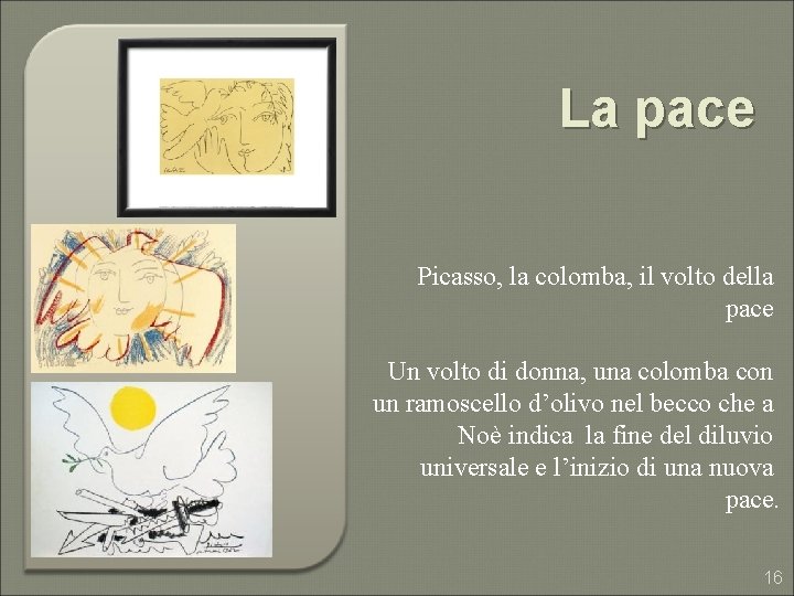 La pace Picasso, la colomba, il volto della pace Un volto di donna, una