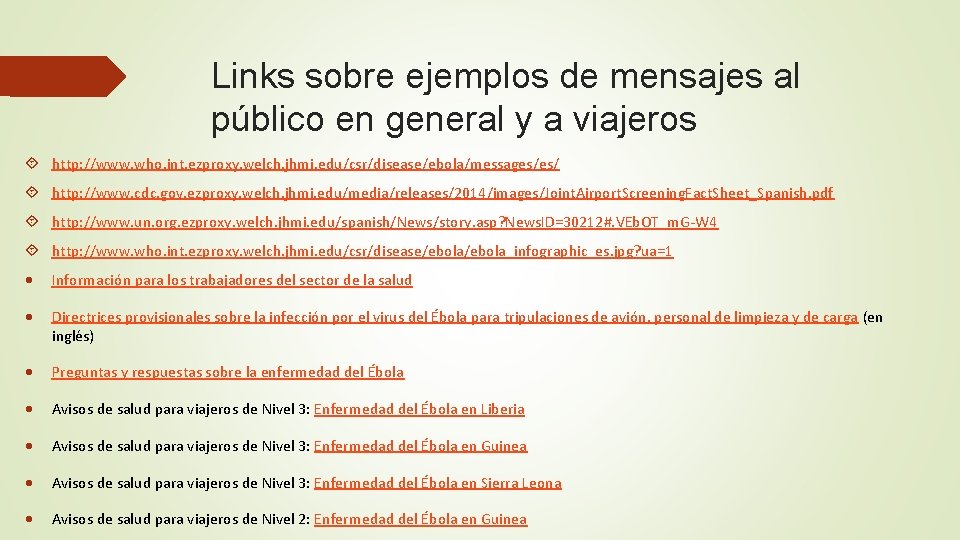 Links sobre ejemplos de mensajes al público en general y a viajeros http: //www. Links sobre ejemplos de mensajes al público en general y a viajeros http: //www.