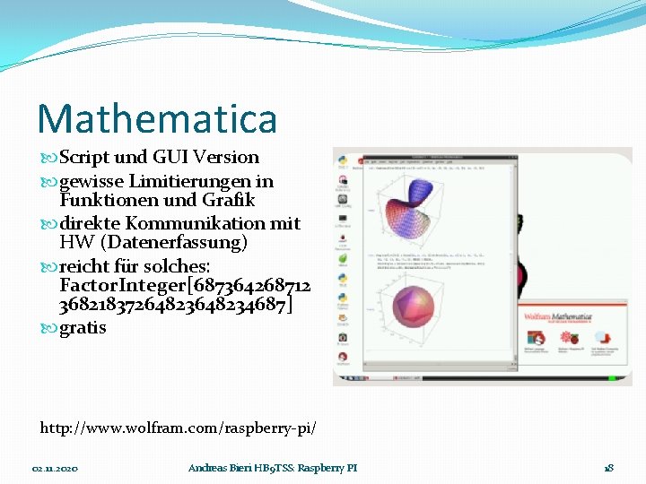 Mathematica Script und GUI Version gewisse Limitierungen in Funktionen und Grafik direkte Kommunikation mit