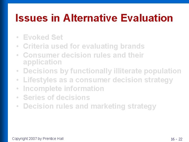 Issues in Alternative Evaluation • Evoked Set • Criteria used for evaluating brands • Issues in Alternative Evaluation • Evoked Set • Criteria used for evaluating brands •