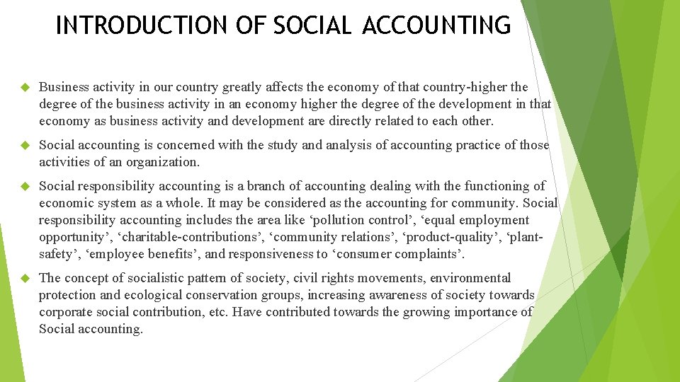 INTRODUCTION OF SOCIAL ACCOUNTING Business activity in our country greatly affects the economy of