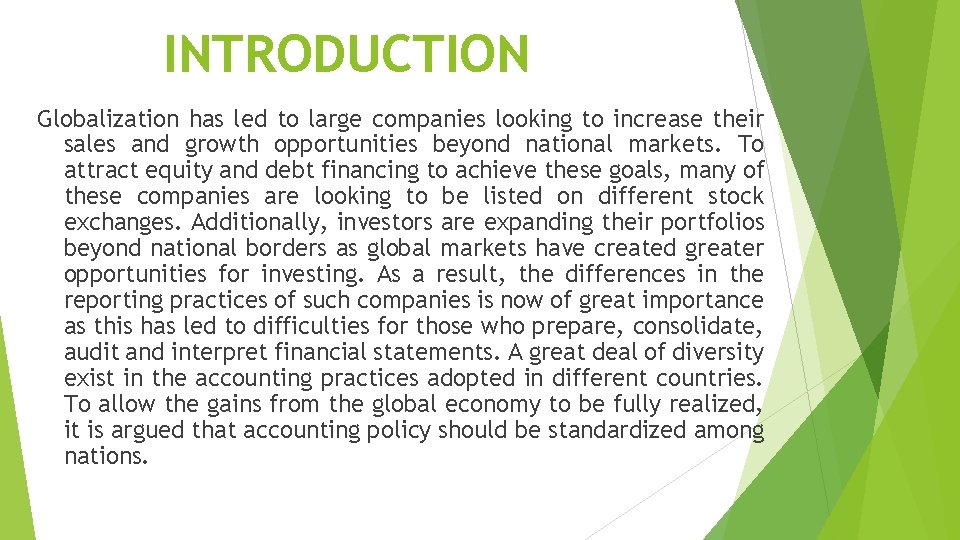 INTRODUCTION Globalization has led to large companies looking to increase their sales and growth