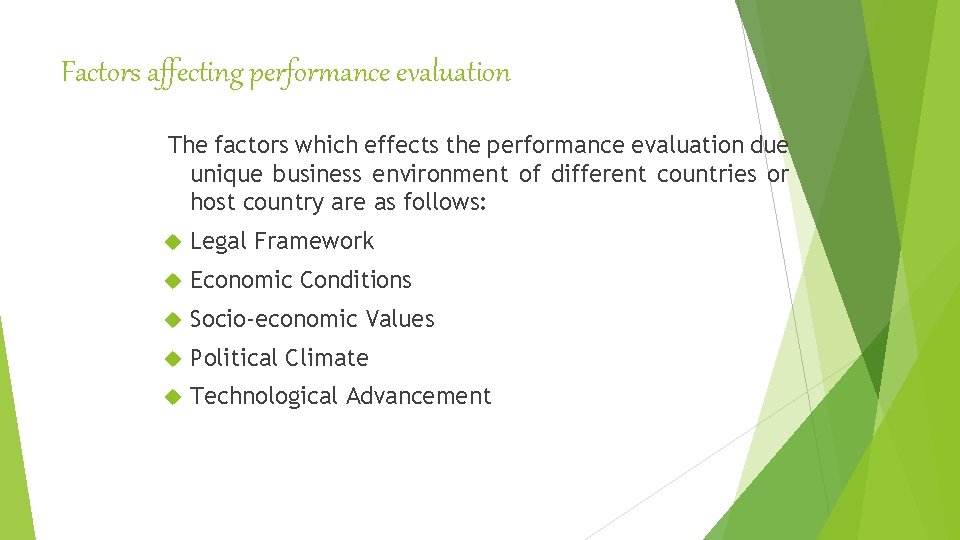 Factors affecting performance evaluation The factors which effects the performance evaluation due unique business