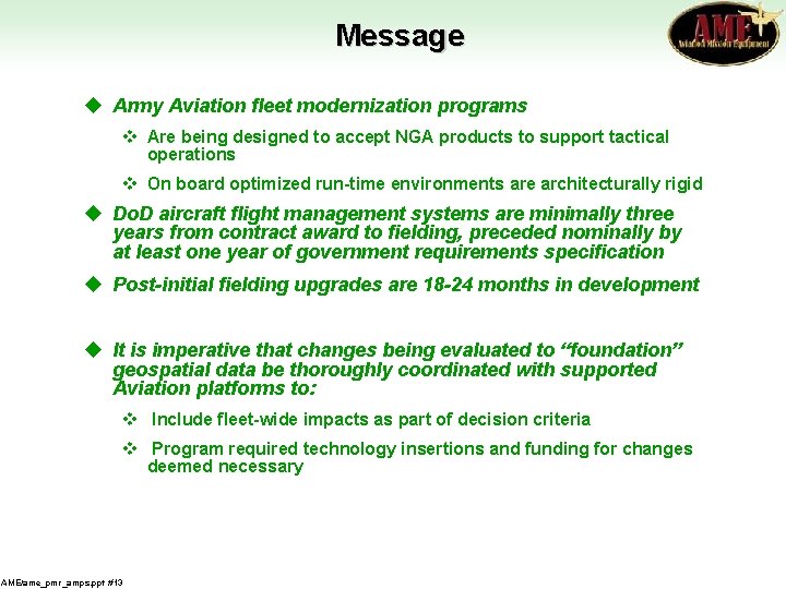 Message u Army Aviation fleet modernization programs v Are being designed to accept NGA