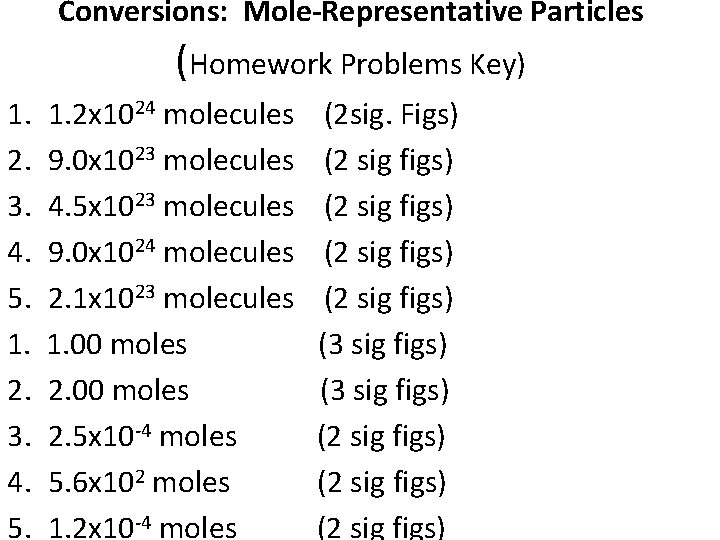 Conversions: Mole-Representative Particles (Homework Problems Key) 1. 2. 3. 4. 5. 1. 2 x