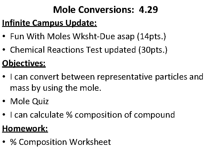 Mole Conversions: 4. 29 Infinite Campus Update: • Fun With Moles Wksht-Due asap (14