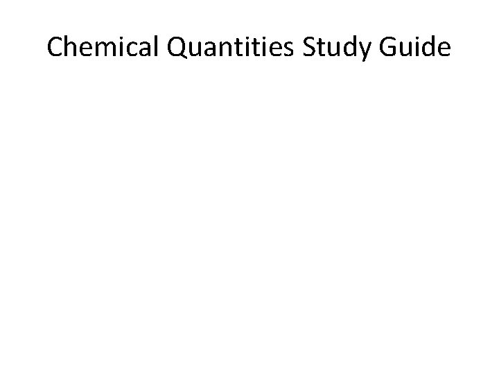 Chemical Quantities Study Guide 