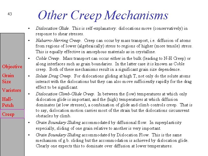 Other Creep Mechanisms 43 • • • Objective Grain Size Varistors Hall. Petch •