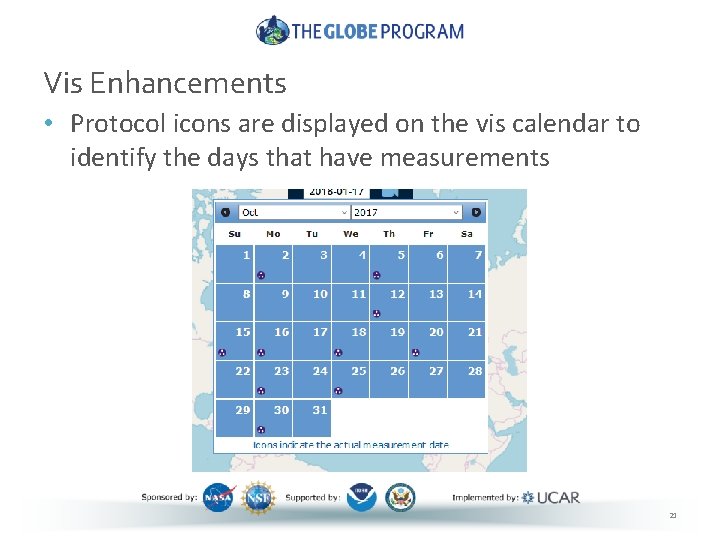 Vis Enhancements • Protocol icons are displayed on the vis calendar to identify the