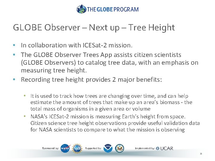 GLOBE Observer – Next up – Tree Height • In collaboration with ICESat-2 mission.