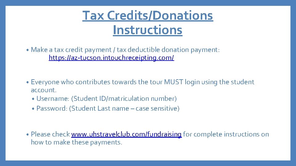 Tax Credits/Donations Instructions • Make a tax credit payment / tax deductible donation payment: