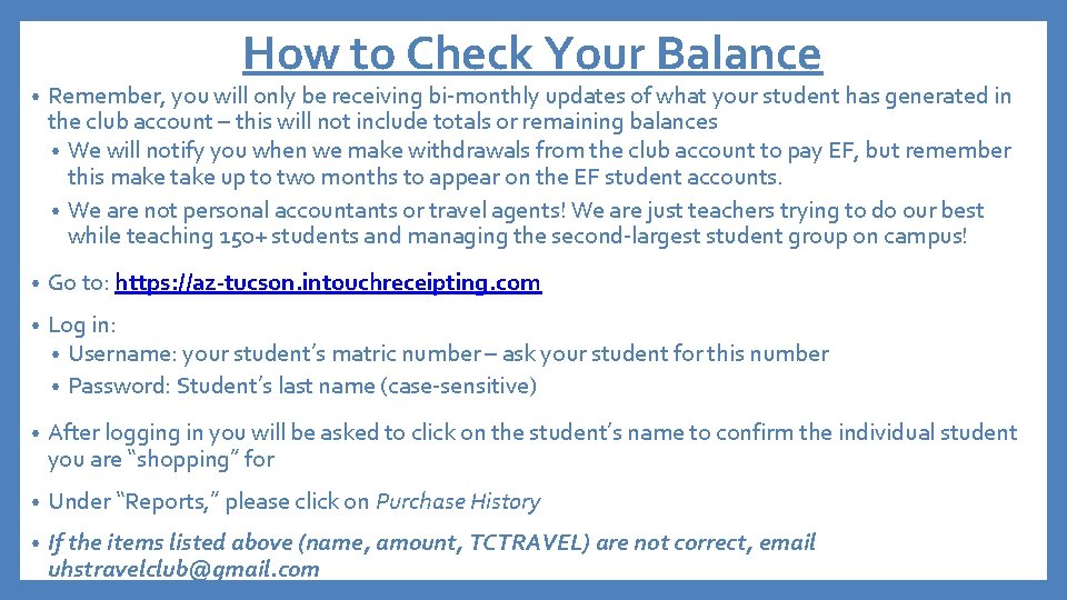 How to Check Your Balance • Remember, you will only be receiving bi-monthly updates