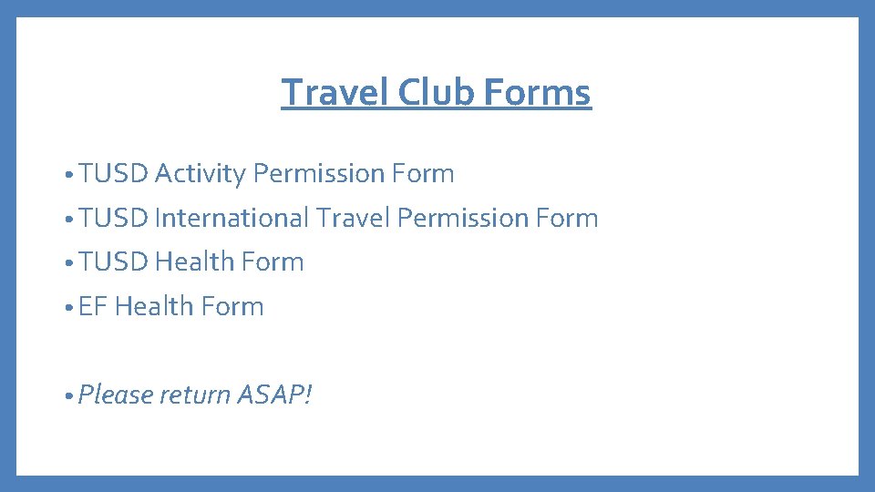 Travel Club Forms • TUSD Activity Permission Form • TUSD International Travel Permission Form