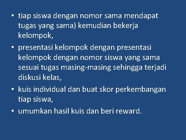  • tiap siswa dengan nomor sama mendapat tugas yang sama) kemudian bekerja kelompok,