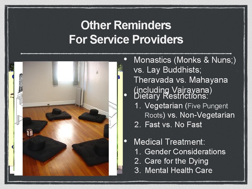 Other Reminders For Service Providers • Six Fasting Dates • Monastics (Monks & Nuns;